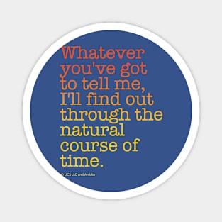 ...the natural course of time. | Back to the Future Magnet